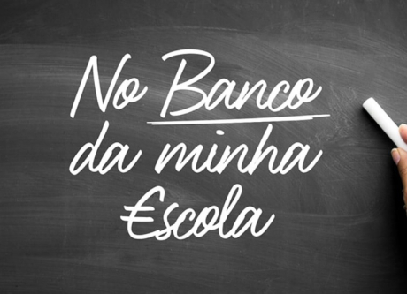 No Banco da Minha Escola